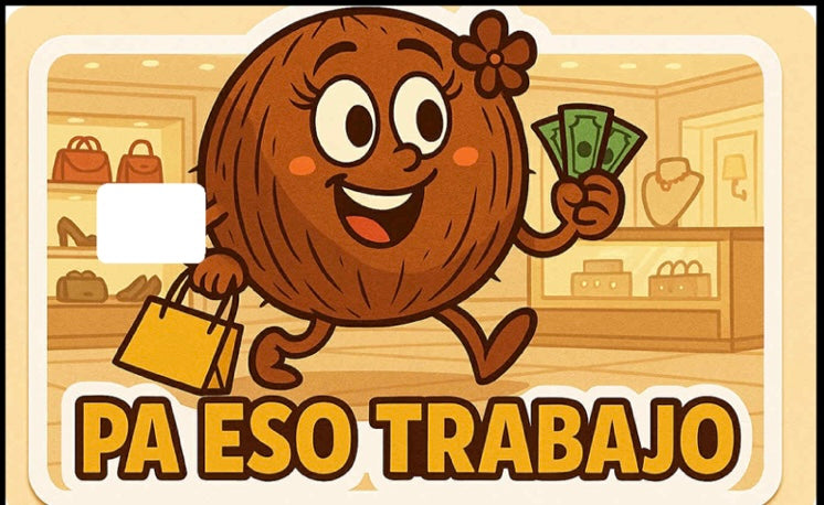 “PA ESO TRABAJO”